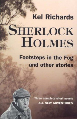Sherlock Holmes: Footsteps in the fog and other stories (9780958702065) by Richards, Kel
