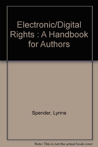 9780958707206: Electronic/Digital Rights : A Handbook for Authors