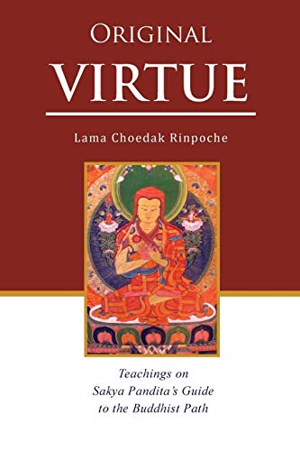 Stock image for Original Virtue: Teachings on Sakya Pandita's Guide to the Buddhist Path for sale by Fahrenheit's Books