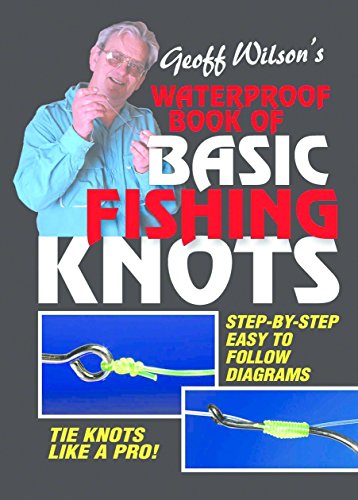 Waterproof Book of Knots: Basic Fishing - Wilson, Geoff