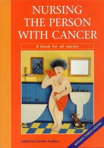 Imagen de archivo de Nursing the Person With Cancer: A Book for All Nurses a la venta por Anybook.com