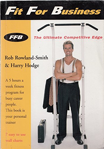 Fit for Business (9780958742023) by Rob Rowland-Smith And Harry Hodge