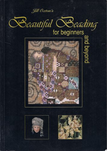 Imagen de archivo de Beautiful Beading for Beginners and Beyond a la venta por WorldofBooks