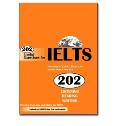 Stock image for 202 Useful Exercises for IELTS, International Edition for sale by Better World Books Ltd