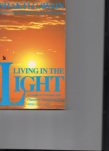 Stock image for Living in the Light : A Guide to Personal and Planetary Transformation for sale by Better World Books Ltd