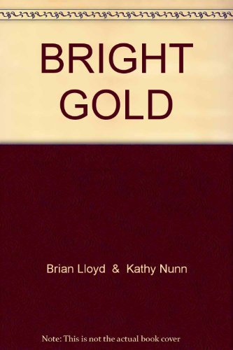 Imagen de archivo de Bright Gold a la venta por A Small Bookshop