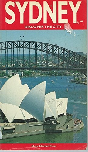 Imagen de archivo de Sydney: Discover the City a la venta por UHR Books