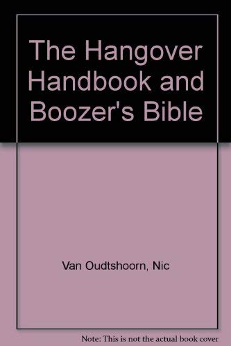 9780958771061: The Hangover Handbook and Boozer's Bible