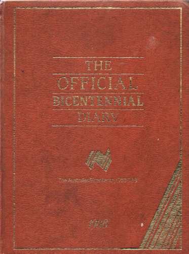 Imagen de archivo de The Offcial Bicentennial Diary. Australia 1788-1988 a la venta por Better World Books