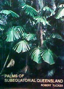 Palms of Subequatorial Queensland.