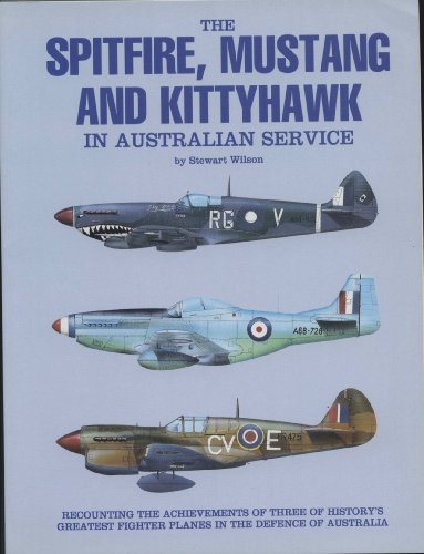 9780958797818: The Spitfire, Mustang and Kittyhawk in Australian Service