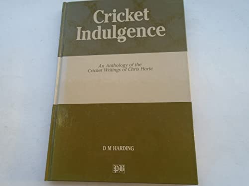 Beispielbild fr cricket-indulgence--an-anthology-of-the-cricket-writings-of-chris-harte zum Verkauf von Pensees Bookshop