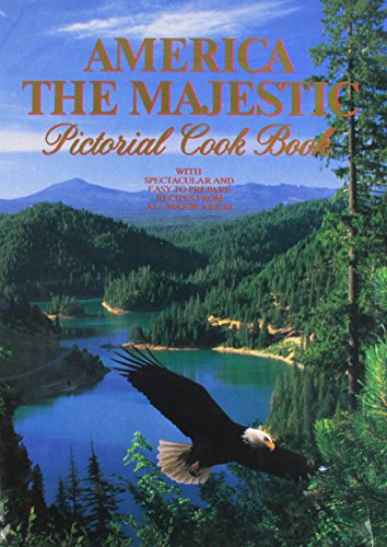 Stock image for America the Majestic Pictorial Cookbook for sale by SecondSale