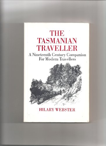 9780958830966: the-tasmanian-traveller-a-nineteenth-century-companion-for-modern-travellers
