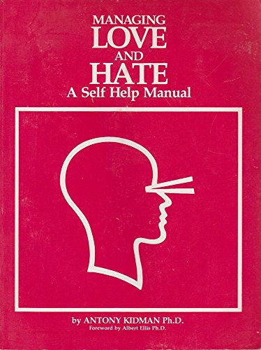 Beispielbild fr Managing Love and Hate: A Self Help Manual zum Verkauf von The Unskoolbookshop