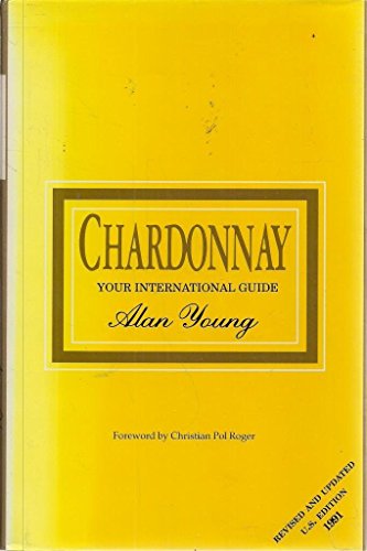 Imagen de archivo de Chardonnay: Your International Guide a la venta por ThriftBooks-Atlanta