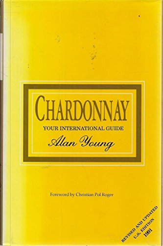 Stock image for Chardonnay: Your International Guide for sale by ThriftBooks-Atlanta