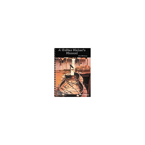 

A guitar maker's manual guitare