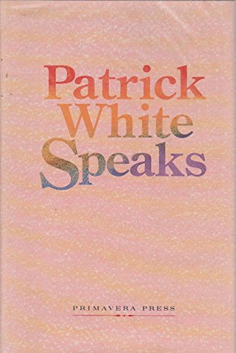Beispielbild fr Patrick White Speaks zum Verkauf von Plain Tales Books