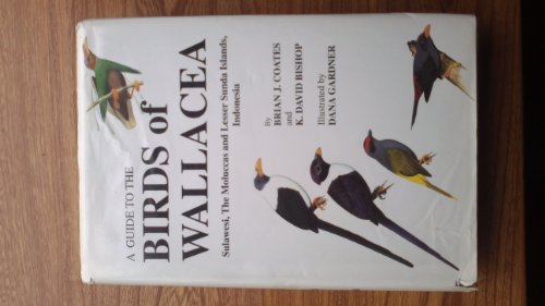 Beispielbild fr A Guide to the Birds of Wallacea: Sulawesi, the Moluccas and Lesser Sunda Islands, Indonesia. zum Verkauf von Antiquariat Bernhardt