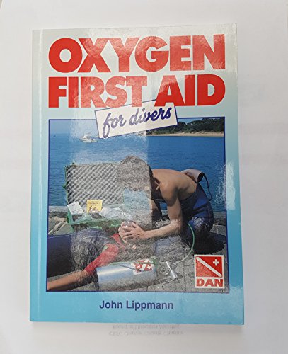 Stock image for Oxygen First Aid for Divers for sale by ThriftBooks-Atlanta