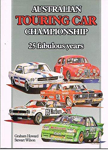 Australian Touring Car Championships 25 Fabulous Years