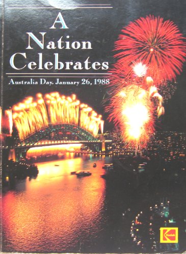 Stock image for A Nation celebrates Australia Day, January 26, 1988 for sale by Wonder Book