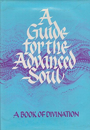 Beispielbild fr A Guide for the Advanced Soul: A Book of Insight zum Verkauf von SecondSale