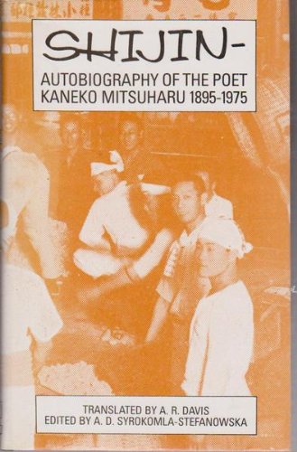 9780959073539: Shijin: Autobiography of the Poet Kaneko Mitsuhara, 1895-1975: No 1 (The University of Sydney East Asian Series)