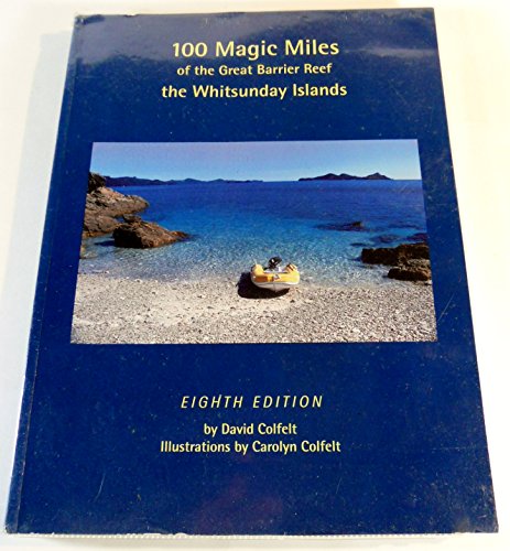 9780959083002: 100 Magic Miles of the Great Barrier Reef: The Whitsunday Islands