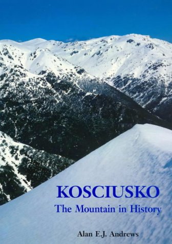 Stock image for Kosciusko - the Mountain in History for sale by Dial-A-Book