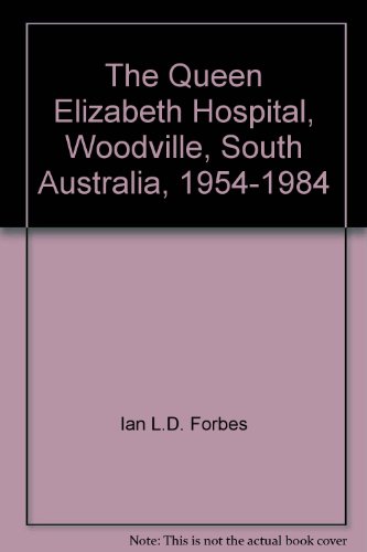 The Queen Elizabeth Hospital, Woodville, South Australia, 1954-1984