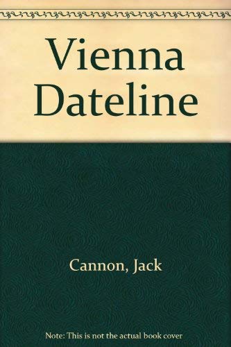 Stock image for Vienna Dateline for sale by Crossroads Books