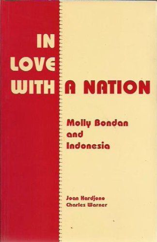 9780959203646: In love with a nation: Molly Bondan and Indonesia, her own story in her own words