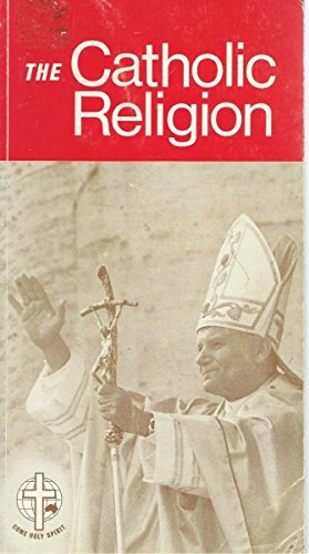 the Catholic Religion A Course of Twenty Lessons