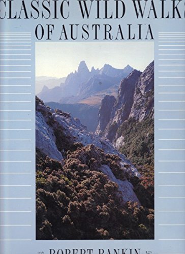 Beispielbild fr Classic Wild Walks of Australia zum Verkauf von Arapiles Mountain Books - Mount of Alex