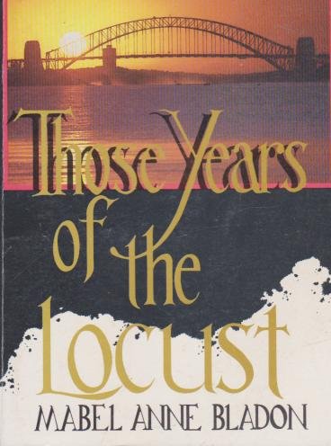 9780959266825: Those Years of the Locust