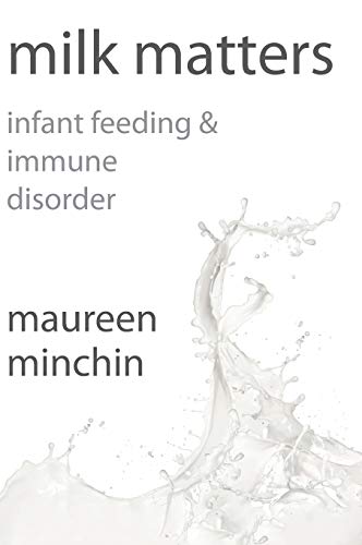 9780959318319: Milk Matters: Infant feeding & immune disorder