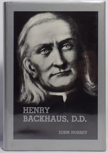 HENRY BACKHAUS. Doctor of Divinity, Pioneer Priest of Bendigo.