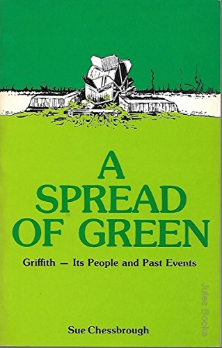 9780959336207: A spread of green: Griffith, its people and past events