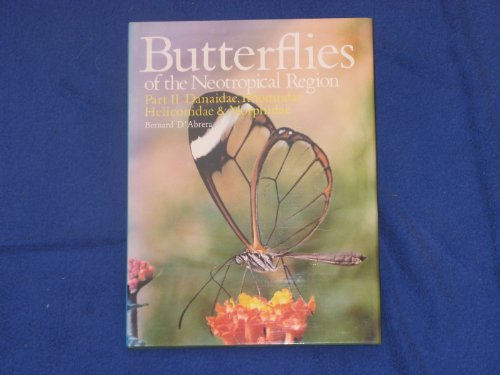 9780959363937: Butterflies of the Neotropical Region - Part. 2 : Dahaidae, Ithomiidae, Helicomidae, Morphidae