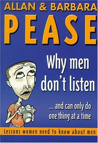 Imagen de archivo de Why Men Don't Listen - and Can Only Do One Thing at a Time a la venta por Better World Books Ltd