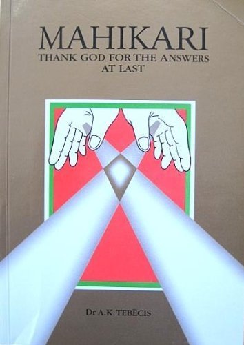 9780959367737: Mahikari : Thank God for the Answers at Last [Taschenbuch] by ANDIS K. Tebeci...