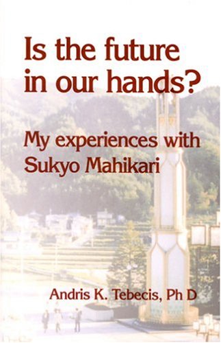 9780959367744: Is the Future in Our Hands? My Experiences with Sukyo Mahikari