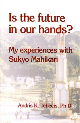 Stock image for Is the Future in Our Hands? My Experiences with Sukyo Mahikari for sale by HPB-Red