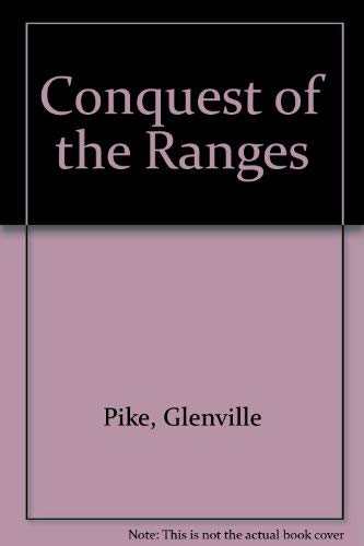 Conquest of the Ranges North Queensland's Mountain Railway and Early Days of Cairns and Port Douglas