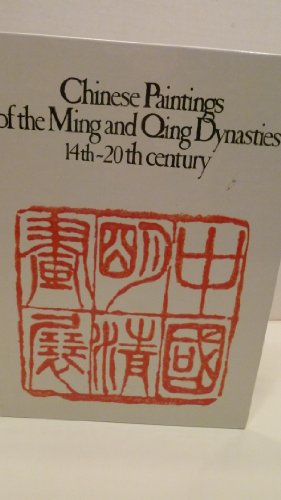 Beispielbild fr CHINESE PAINTINGS OF THE MING AND QING DYNASTIES 14th - 20th Centuries zum Verkauf von Ammareal