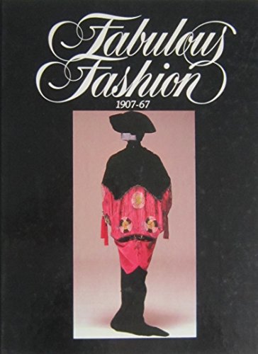Imagen de archivo de Fabulous Fashion 1907-67 a la venta por Book Booth