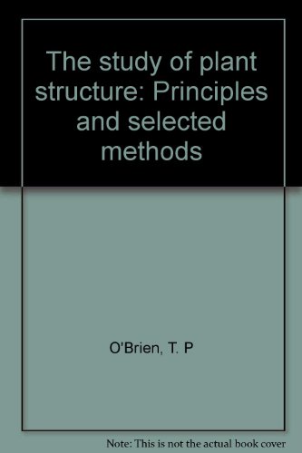 Beispielbild fr The study of plant structure: Principles and selected methods zum Verkauf von Phatpocket Limited