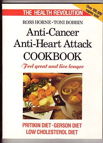 Stock image for The Health Revolution. Anti-Cancer, Anti-Heart Attack Cookbook for sale by Global Village Books